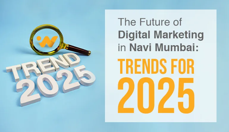 The Future of Digital Marketing in Navi Mumbai: Trends for 2026